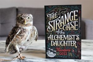 The Strange Case of the Alchemist's Daughter by Theodora Goss